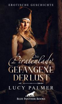 Читать Die Piratenlady – Gefangene der Lust | Erotische Geschichte - Lucy Palmer