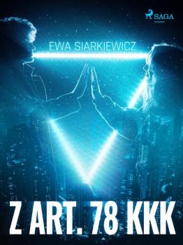 Читать Z art. 78 KKK - Ewa Siarkiewicz