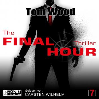 Читать The Final Hour - Tesseract 7 (Ungekürzt) - Tom Wood