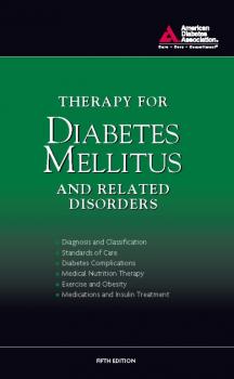 Читать Therapy for Diabetes Mellitus and Related Disorders - American Association Diabetes