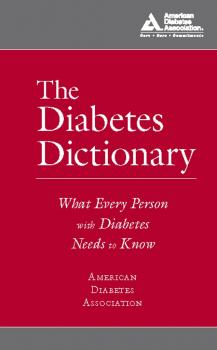 Читать The Diabetes Dictionary - American Diabetes Association