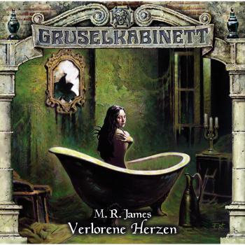 Читать Gruselkabinett, Folge 101: Verlorene Herzen - M.R.  James