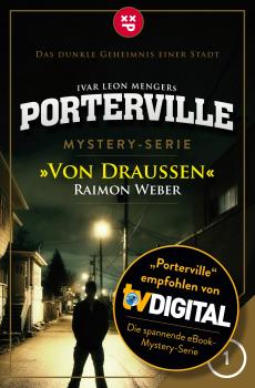 Читать Porterville - Folge 01: Von draußen - Ivar Leon  Menger
