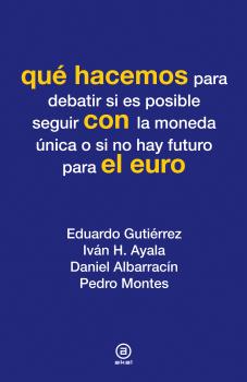 Читать Qué hacemos con el euro - Eduardo  Gutierrez