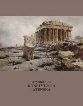 Читать Konstytucja ateńska inaczej Ustrój polityczny Aten - Arystoteles