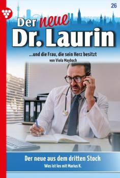 Читать Der neue Dr. Laurin 26 – Arztroman - Viola Maybach