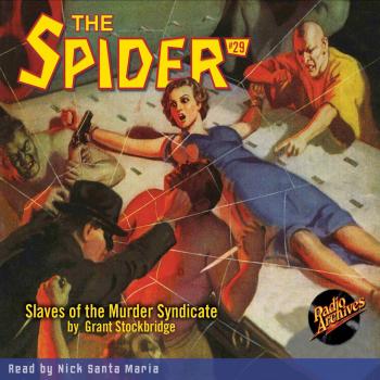Читать Slaves of the Murder Syndicate - The Spider 29 (Unabridged) - Grant Stockbridge