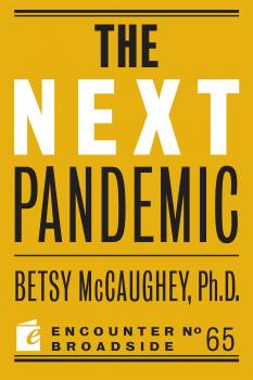 Читать The Next Pandemic - Betsy McCaughey