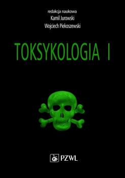 Читать Toksykologia. TOM 1. Podstawy toksykologii ogólnej i toksykologia narządowa - Отсутствует