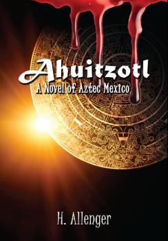 Читать Ahuitzotl - Herb Allenger