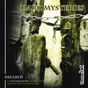 Читать Dark Mysteries, Folge 2: Das Loch - Markus Winter