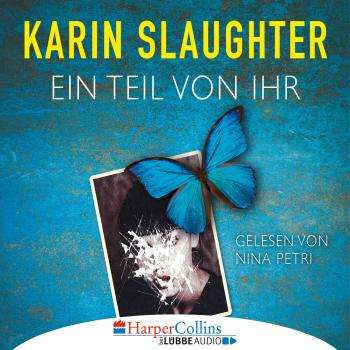 Читать Ein Teil von ihr (Gekürzt) - Karin Slaughter