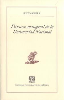 Читать Discurso inaugural de la Universidad Nacional - Justo Sierra