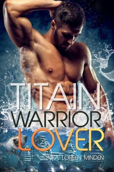 Читать Titain - Warrior Lover 15 - Inka Loreen Minden