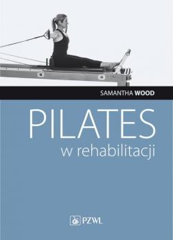 Читать Pilates w rehabilitacji - Samantha Wood