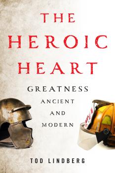 Читать The Heroic Heart - Tod Lindberg