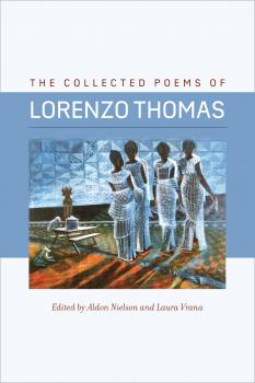 Читать The Collected Poems of Lorenzo Thomas - Lorenzo Thomas