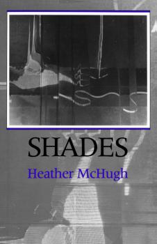Читать Shades - Heather McHugh