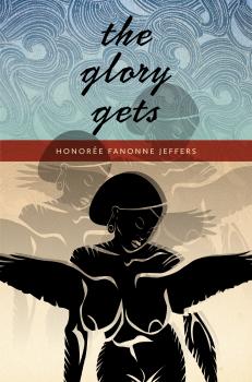 Читать The Glory Gets - Honorée Fanonne Jeffers