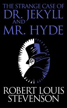 Читать Strange Case of Dr. Jekyll and Mr. Hyde, The - Robert Louis Stevenson