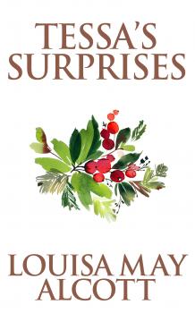 Читать Tessa's Surprises - Louisa May Alcott