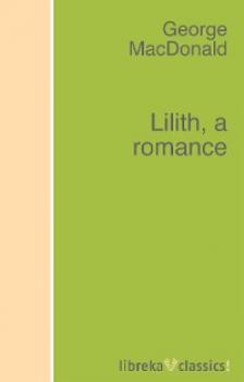 Читать Lilith, a romance - George MacDonald