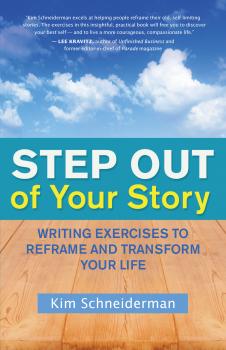Читать Step Out of Your Story - Kim Schneiderman