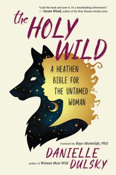 Читать The Holy Wild - Danielle Dulsky