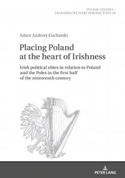 Читать Placing Poland at the heart of Irishness - Adam Kucharski