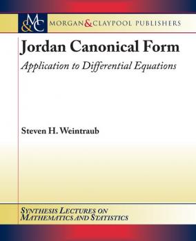 Читать Jordan Canonical Form - Steven H. Weintraub