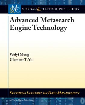 Читать Advanced Metasearch Engine Technology - Weiyi Meng