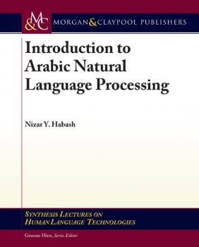 Читать Introduction to Arabic Natural Language Processing - Nizar Y. Habash