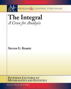 Читать The Integral - Steven G. Krantz