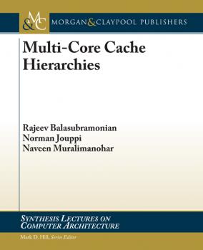 Читать Multi-Core Cache Hierarchies - Rajeev Balasubramonian
