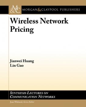 Читать Wireless Network Pricing - Jianwei Huang