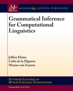 Читать Grammatical Inference for Computational Linguistics - Jeffrey Heinz