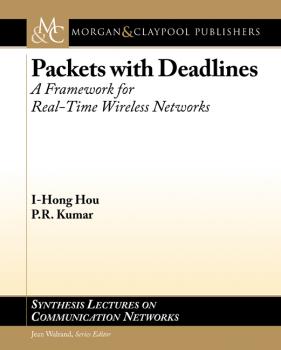 Читать Packets with Deadlines - I-Hong Hou