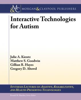 Читать Interactive Technologies for Autism - Matthew Goodwin