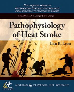 Читать Pathophysiology of Heat Stroke - Lisa R. Leon