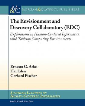Читать The Envisionment and Discovery Collaboratory (EDC) - Gerhard Fischer