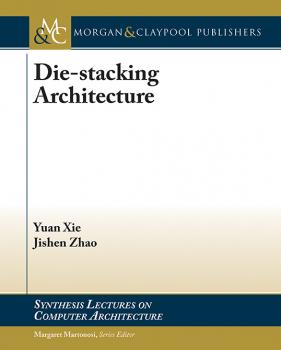 Читать Die-stacking Architecture - Yuan Xie