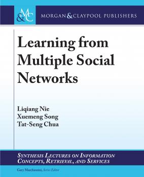 Читать Learning from Multiple Social Networks - Liqiang Nie