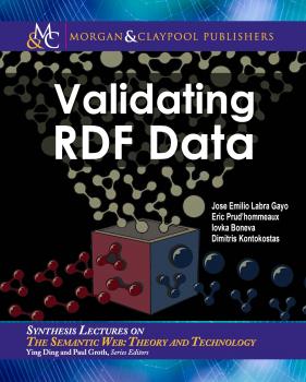 Читать Validating RDF Data - Jose Emilio Labra Gayo