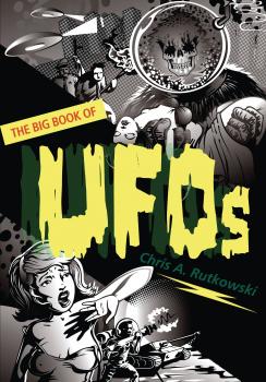 Читать The Big Book of UFOs - Chris A. Rutkowski