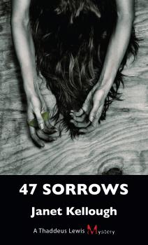 Читать 47 Sorrows - Janet Kellough