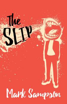 Читать The Slip - Mark Sampson