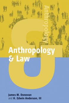 Читать Anthropology and Law - James M. Donovan