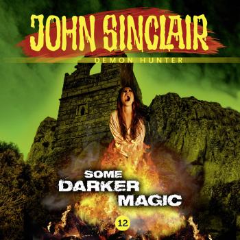 Читать John Sinclair Demon Hunter, 12: Some Darker Magic - Gabriel Conroy