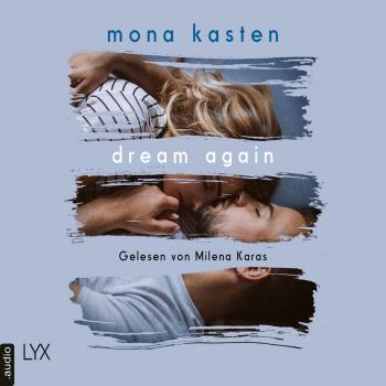 Читать Dream Again - Again-Reihe, Band 5 (Ungekürzt) - Mona Kasten