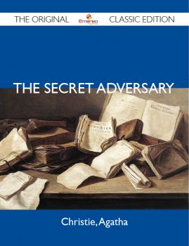 Читать The Secret Adversary - The Original Classic Edition - Agatha Christie